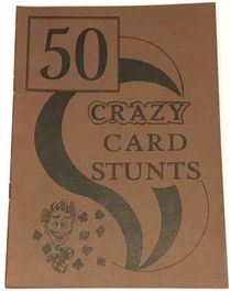 50 Crazy Card Stunts by U.F. Grant