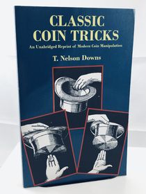 Classic Coin Tricks by T. Downs