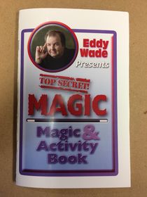 Eddy Wade's Top Secret Magic & Activity Book