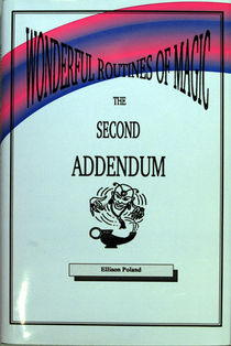 Wonderful Routines Of Magic-Second Addendum by Ellis Poland